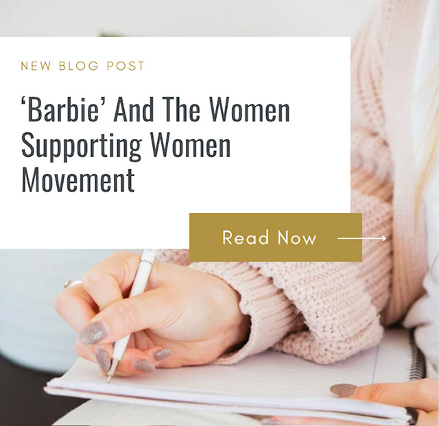 ‘BARBIE’ – HOW THE MOVIE REPRESENTED SOCIAL MEDIA’S #WOMENSUPPORTINGWOMEN MOVEMENT