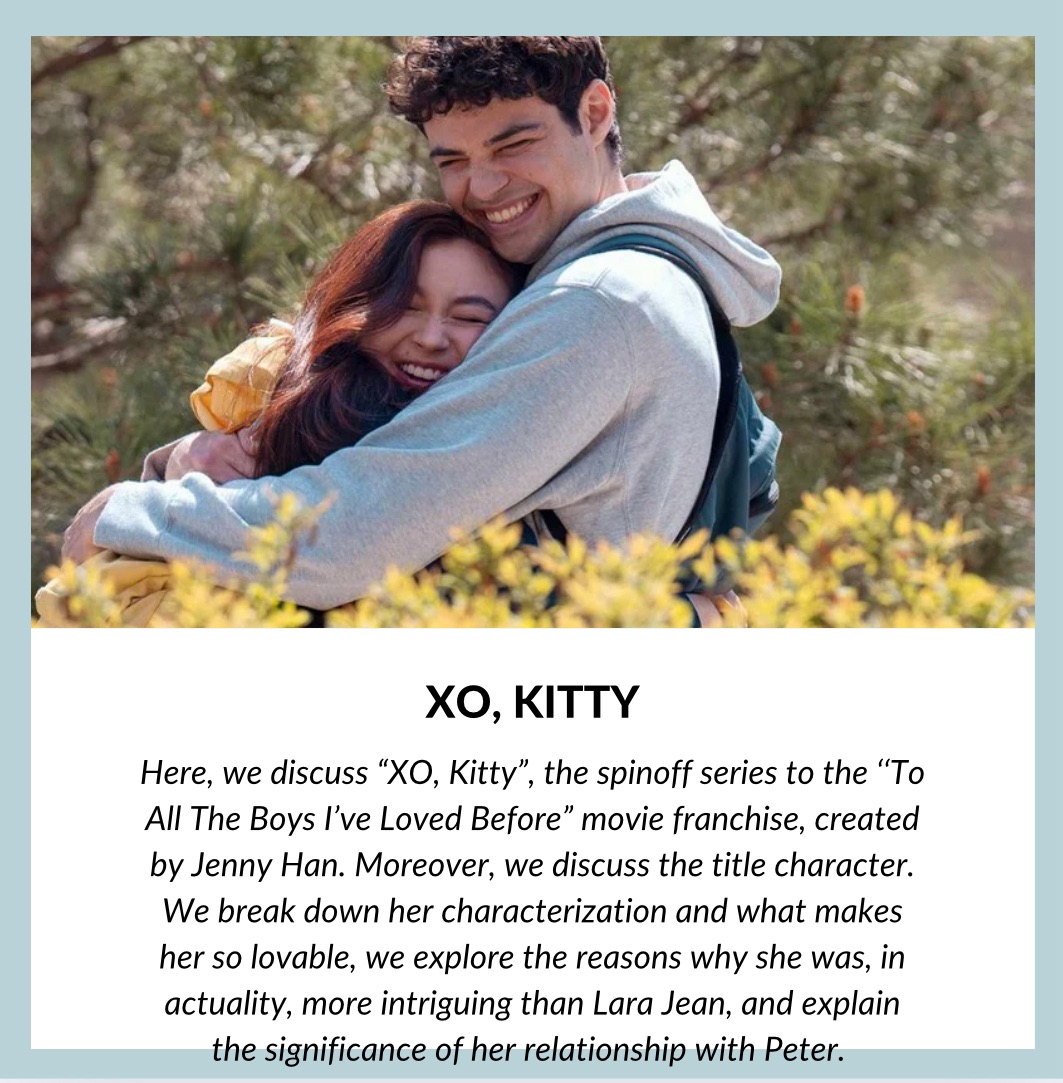 XO, Kitty: All The Reasons Why Kitty Was Always More Intriguing Than Lara Jean Ever Was – And Why Kitty’s Relationship With Peter Is So Significant