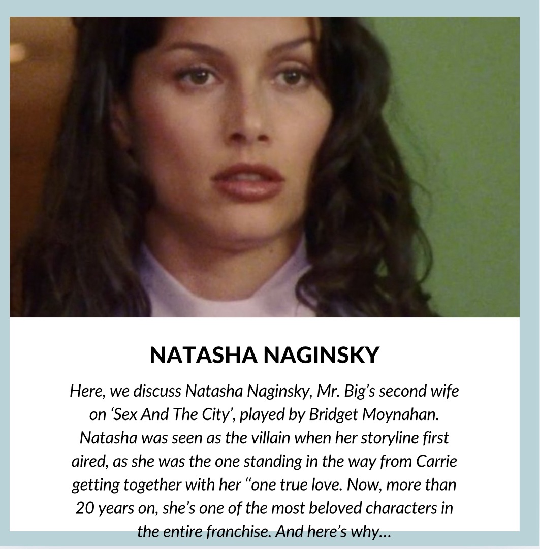 Natasha Naginsky: How She Became The Most Beloved Character On ‘Sex And The City’ – And Getting To Understand All The Reasons Why Mr. Big Chose Her Over Carrie